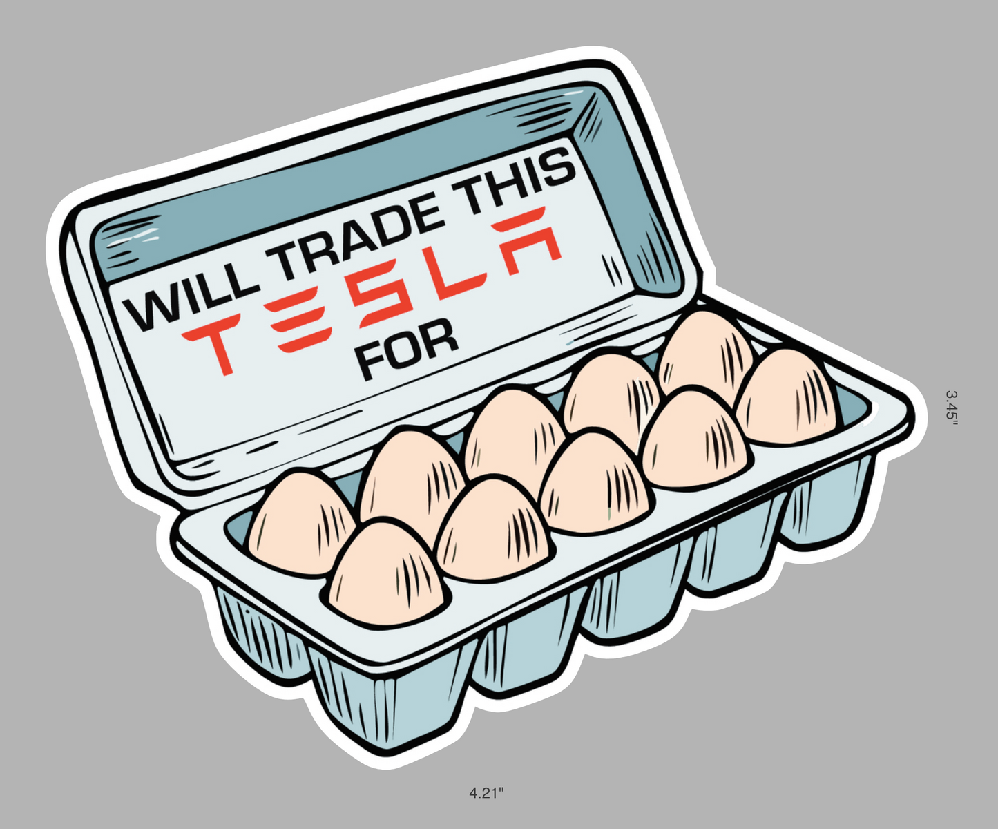 Will Trade This Tesla For A Dozen Eggs Bumper Sticker - Custom Cut 3.45" x 4.21"